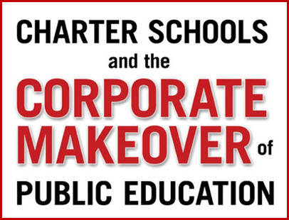 Charter schools and the corporate makeover of public education
